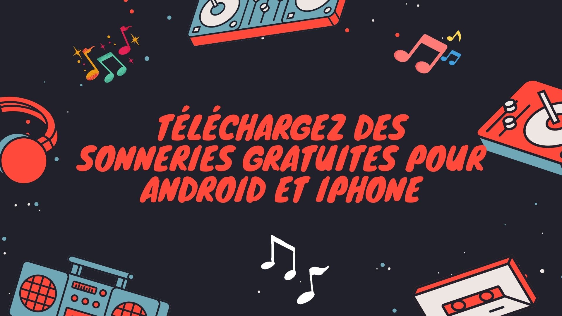 Top 7 des sites web de télécharger gratuits de sonnerie pour Android et iPhone